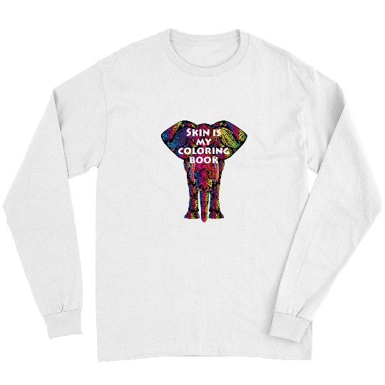 Reading Book Skin Is My Coloring Book Tattoo Artist Graphic Reader Long Sleeves