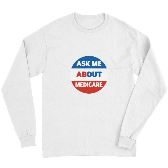 Ask Me About Medicare Social Security Worker Long Sleeves