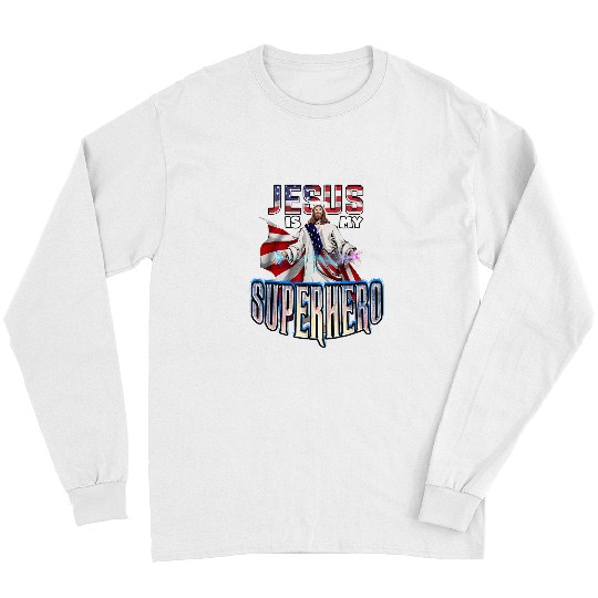 Christian Jesus Is My Superhero Christ Long Sleeves