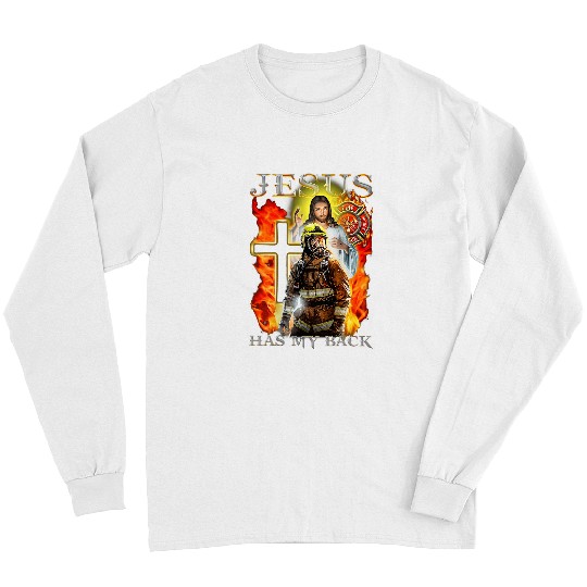 Fireman Firefighter Memorial Jesus Has My Back Faith Over Fear Firemen Long Sleeves
