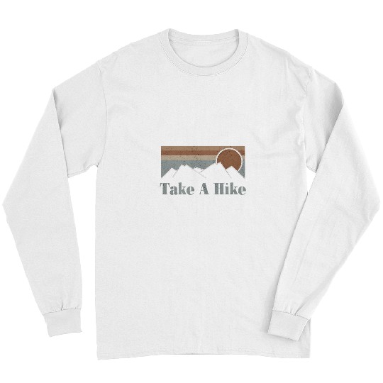 Hiking Hiker TAKE A HIKE RETRO WEATHERED OUTDOOR HIKING 3 Hike Long Sleeves