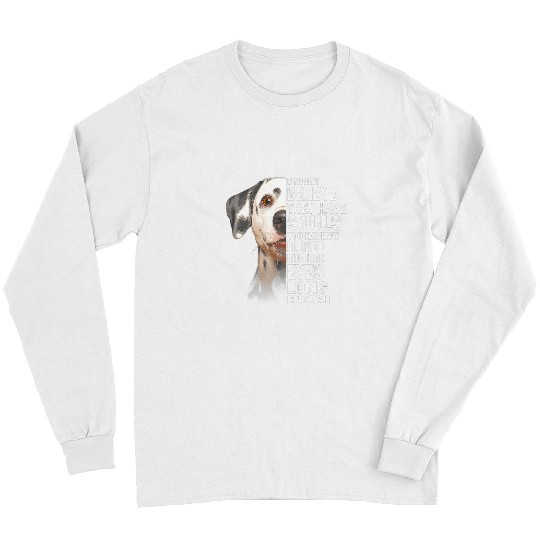 Dalmatian If you dont believe they have souls Dalmatian lover gift Dalmatians Dog Long Sleeves