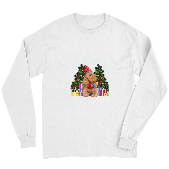 Dog Cocker Spaniel I Believe In Santa Paws Cute Cocker Spaniel Christmas463 Long Sleeves
