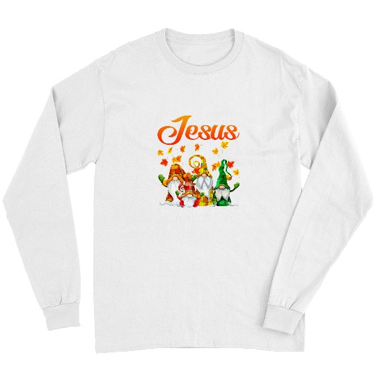 Christian Gnomes Fall For Jesus He Never Leaves Pumpkin Thanksgiving 82 Bibble Jesus Christ Long Sleeves