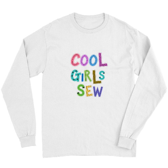 Sewing Machine Cool Girls Sew Sewing Lover Crafting Crafts Womens Kids Long Sleeves