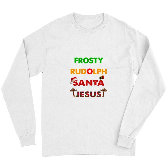 Christian Dance Like Frosty Shine Rudolph Give Santa Love Jesus xmass 441 Bibble Jesus Christ Long Sleeves
