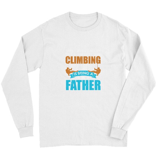Climbing Climber mountaineering climber for mountain 53 Climb Long Sleeves