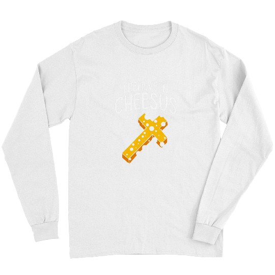 Christian Gouda and Cheese Design for Jesus Fans Christ Long Sleeves