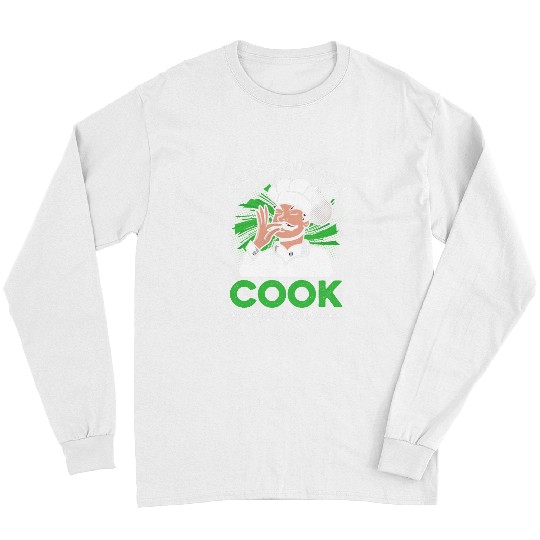 Only Cowards Cook On Low Kitchen Cuisine Culinary Chef Food Long Sleeves