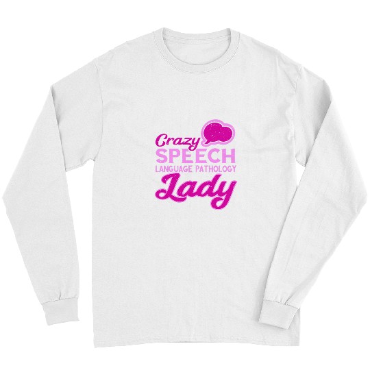 Womens crazys SLP Lady Speech Therapist Speech Language Pathologist Long Sleeves