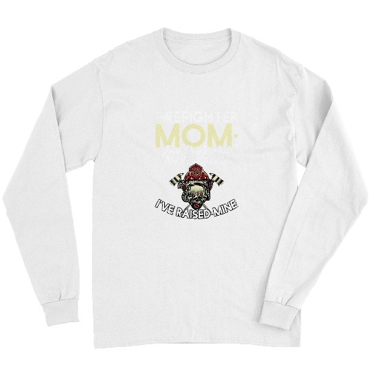 Fireman Firefighter Funny Retro vintages Firefighter Mom Ive Raised Mine 40 Firemen Long Sleeves
