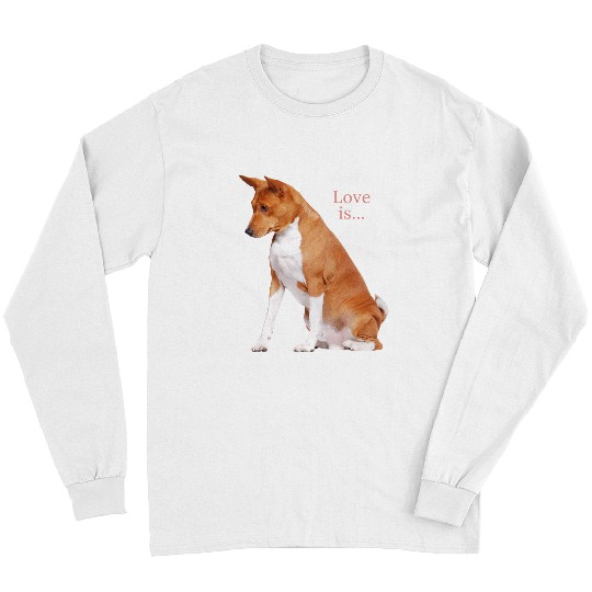 Dog Basenji Dog Mom Dad Love Puppy Cute Love is Tee Pet 2 8 Long Sleeves
