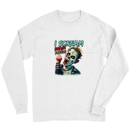 I Scream Brain Freeze UnDeads Zombie Ice Cream Long Sleeves