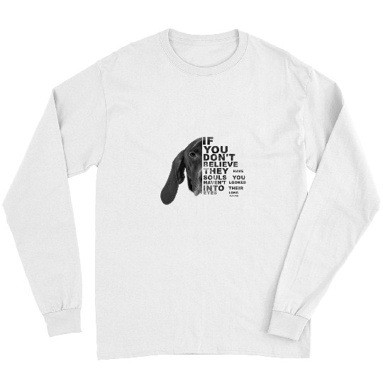 Dog German Shorthaired If You Dont Believe They Have Souls German Shorthaired Dog Long Sleeves