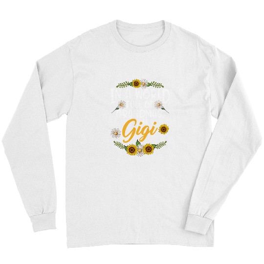 Mother In A World Full Of Grandmas Be A Gigi Sunflower Family Mothers Day Christmas Grandma 3 mom Long Sleeves