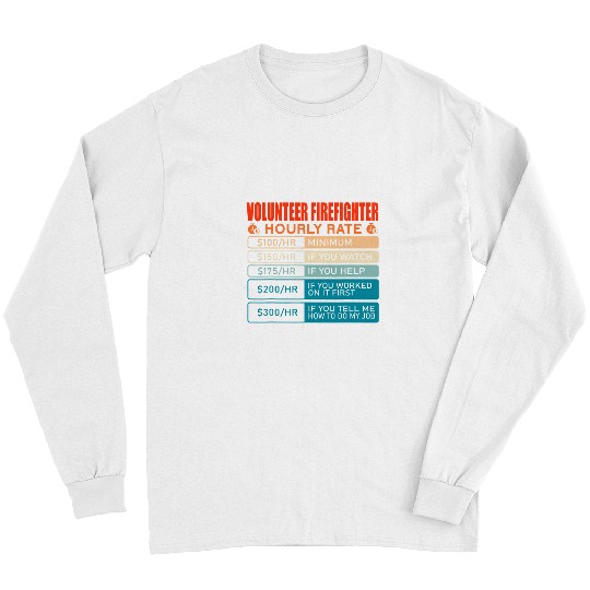 Fireman Firefighter Volunteer Firefighter vintages Hourly Rate Firemen Long Sleeves