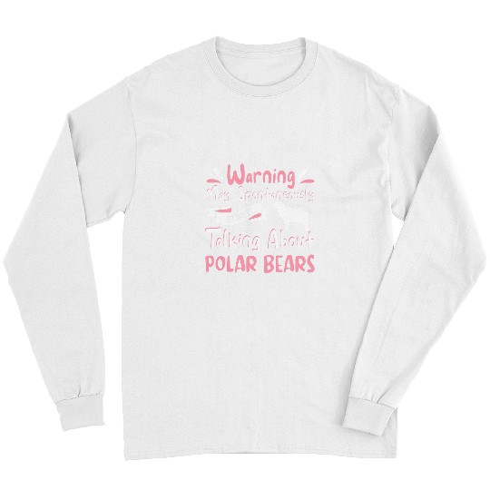 Funny Bear Polar Bear Quote Cool Polar Bears Apparel for Women Girls 6 Cute Bears Long Sleeves