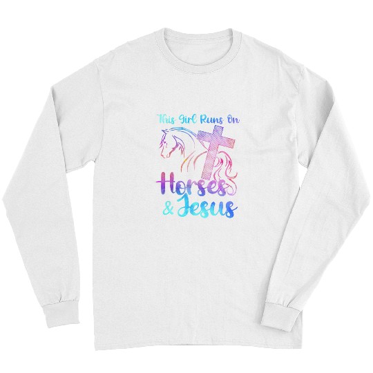 Christian This Girl Runs on Horses Jesus Christian Equestrian Rider 23 Christ Long Sleeves