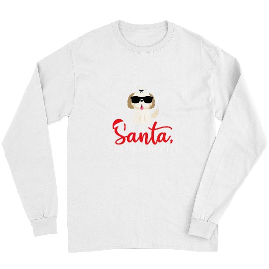 Shih Tzu Christmas Dear Santa Define Good Dog Lover Long Sleeves