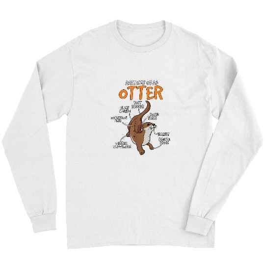 Otters Sea Otter Stuff Anatomy Of An Otter Long Sleeves