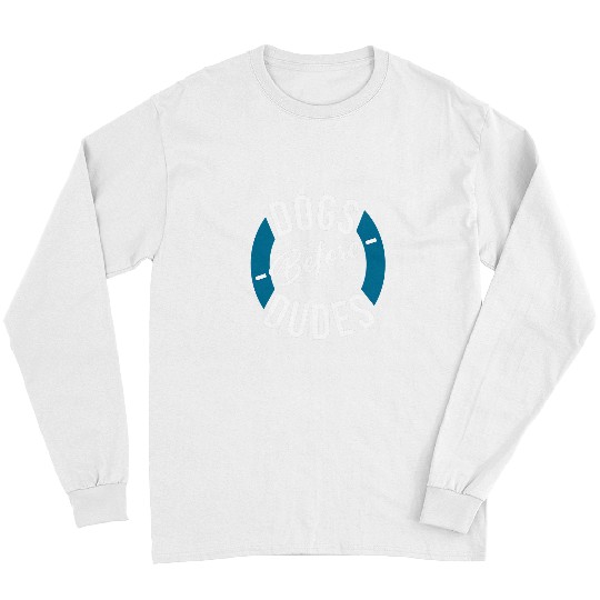 Dogs Before Dudes with Hearts and Paw Prints Cute Dogs 1 Long Sleeves