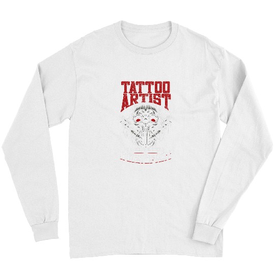 Tattoo Ink Lover Tattooist Tattoo Artist 1 Long Sleeves