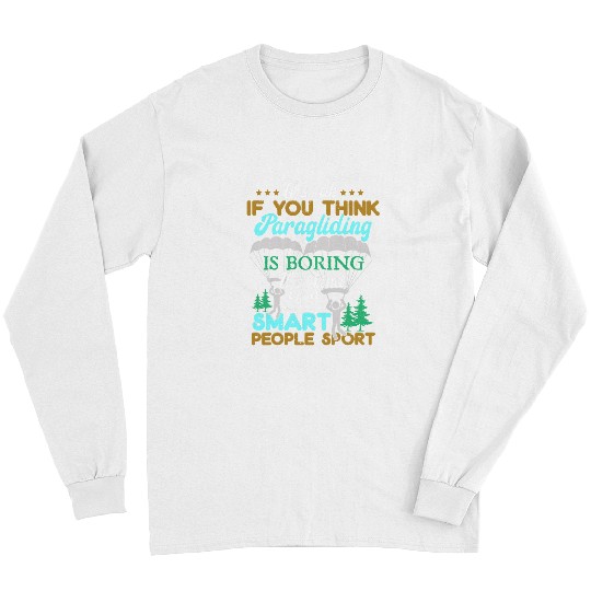 Skydiving Gift It Is Ok If You Think Paragliding Skydiving Lover Long Sleeves