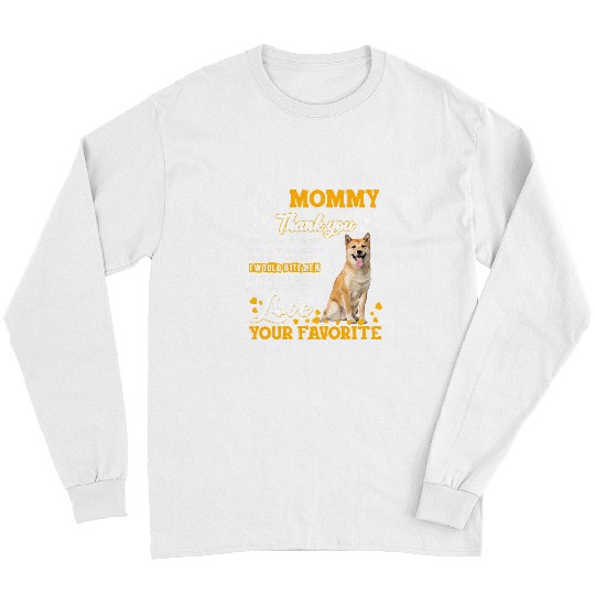 Dog Shiba Inu Dear Mommy Thank You For Being My Mommy Long Sleeves
