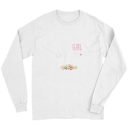 Christian Womens Just A Girl Who Loves Jesus Religious Christian Girls 188 Christ Long Sleeves