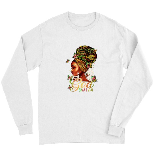 Christian Black Girl God Says I Am Black Melanin History Month Pride 2 Christ 9 Long Sleeves