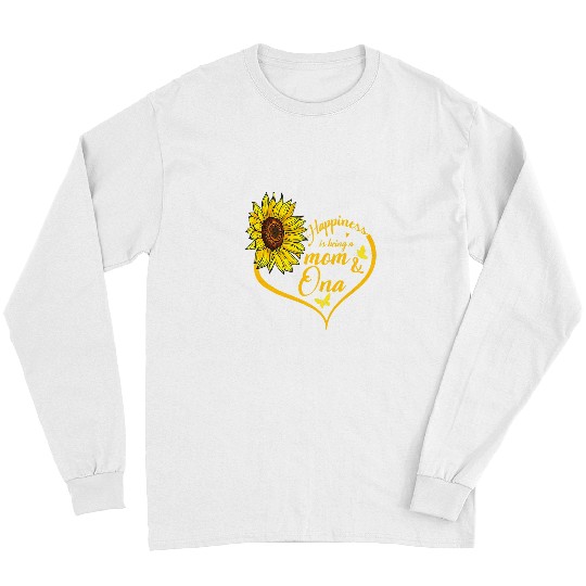 Happiness Is Being A Mom And Ona Sunflower Mom Long Sleeves