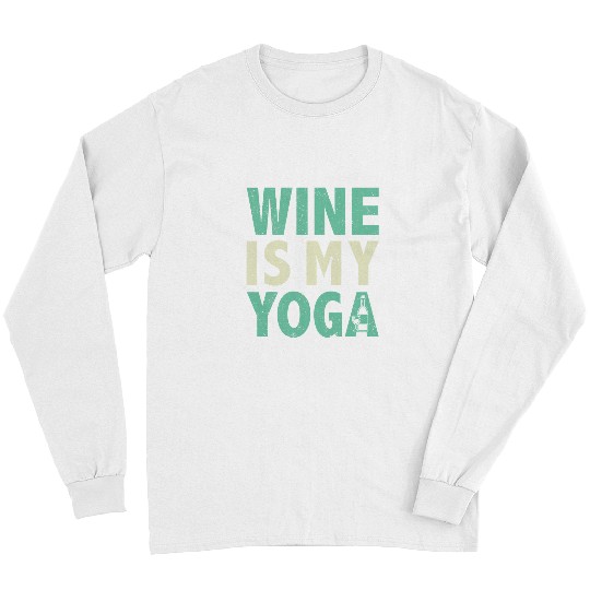 Namaste Yoga Wines is my yoga quote meditation saying funny Meditation Long Sleeves