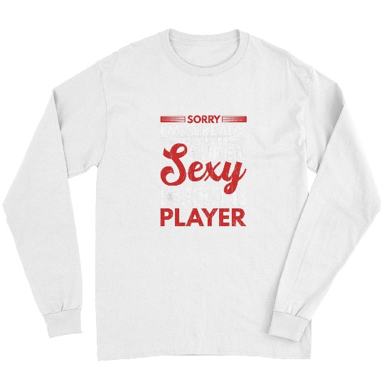 Cricket Fan Im Already Taken By Hot Cricket Player Coachs Sports Graphic Long Sleeves