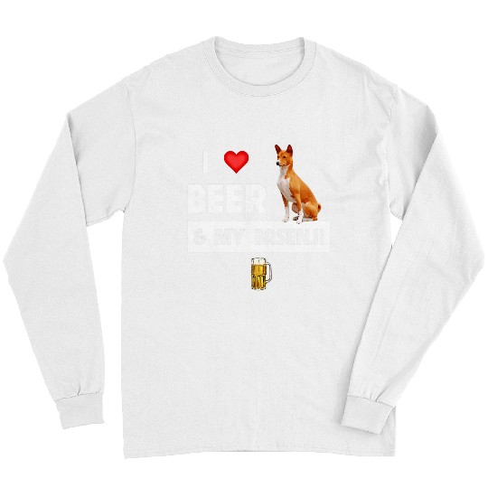 Beer I Love Beer and My Basenji Mom Dad Dog Drinking Pet Parent Long Sleeves