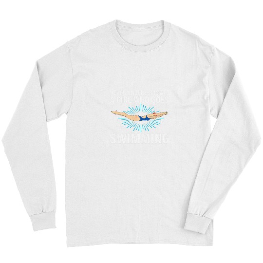 Swimming Pool Womens never underestimate a girl who goes swimming swim Long Sleeves