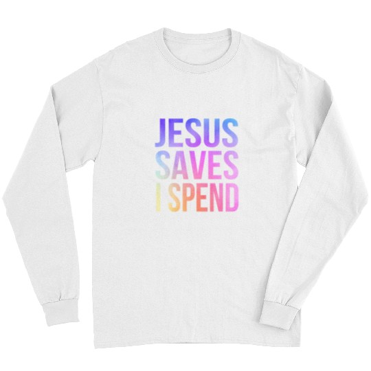 Christian Jesus Christ Christian Jesus Saves I Spend vintages 93 Bible Verse Christ Long Sleeves