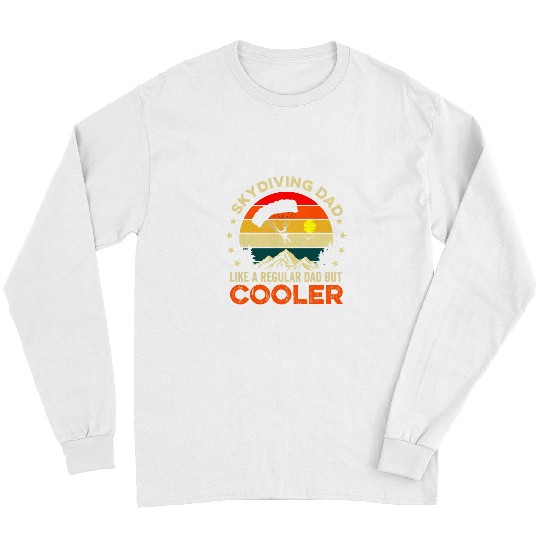 Skydiving Gift Mens Skydiving Dad Funny Parachuting Skydiver Fathers Day Long Sleeves