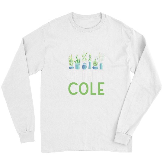 Gardening Cole Garden Gardener Name Plant Long Sleeves