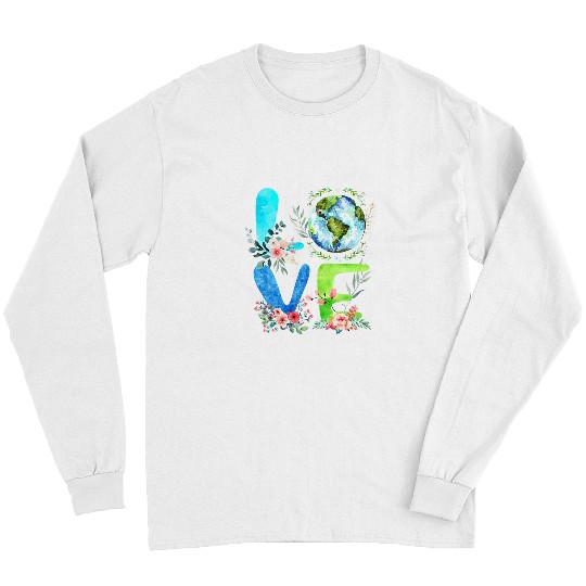Love The Earth Kids Teacher Earth Day Everyday Environment Long Sleeves