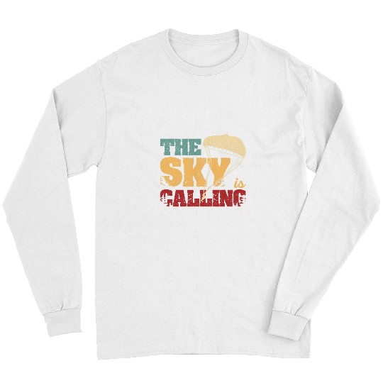 Skydiving Gift Parachuting Adrenaline Jumping The Sky Is Calling Long Sleeves