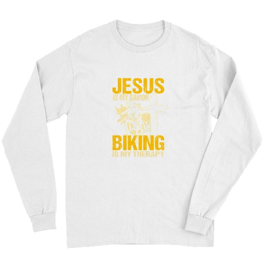 Christian Jesus Christ Christian Jesus is my savior biking is my therapy 191 Bible Verse Christ Long Sleeves