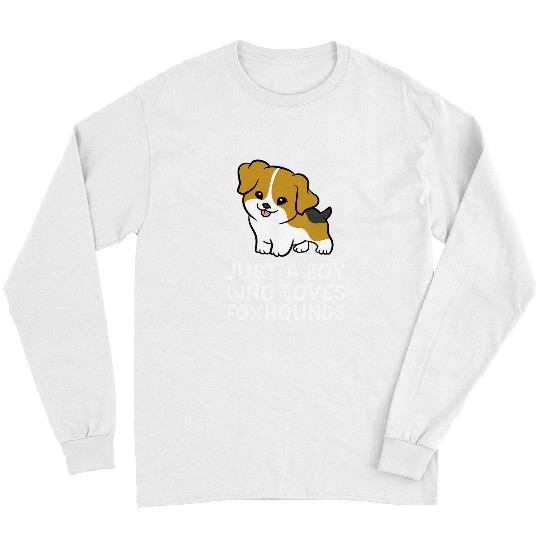 Just a Boy Who Loves Foxhounds 3 Long Sleeves