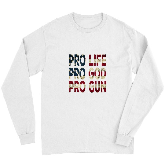 Christian Pro guns Pro God Pro Life Christian Conservative Christ Long Sleeves