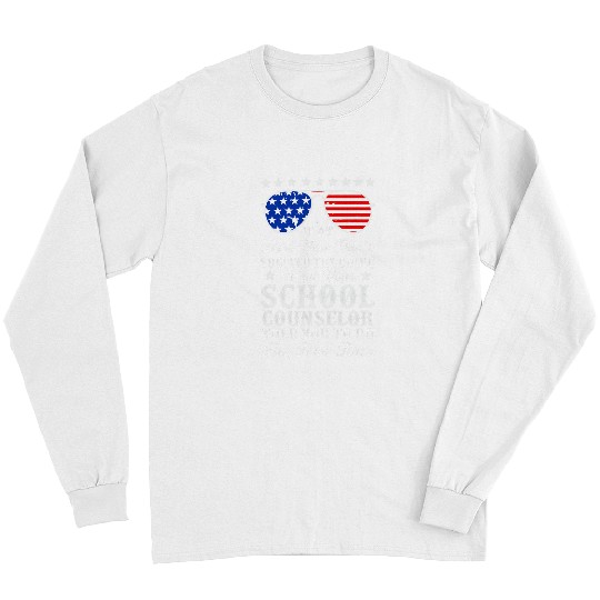 If At First You Dont Succeed Funny School Counselor Long Sleeves