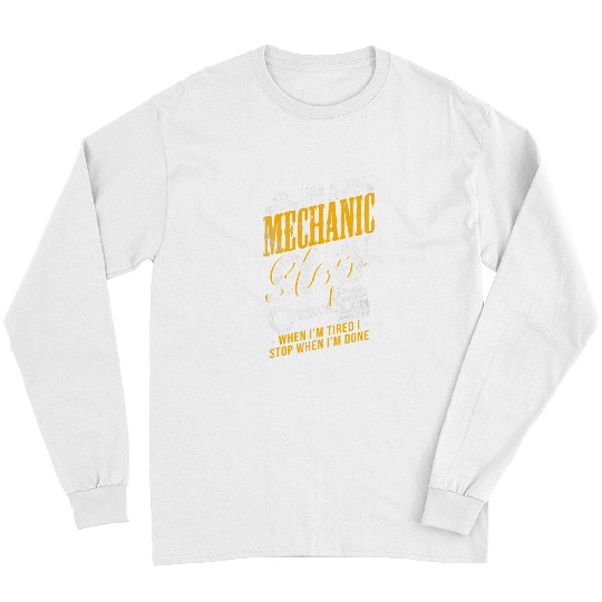 Mechanic Dads Mechanic I Dont Stop When Im Tired Car Parts Long Sleeves