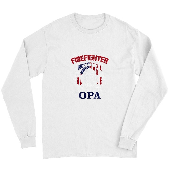 Fireman Firefighter My Favorite Firefighter Calls Me Opa Fathers Day 65 Firemen Long Sleeves