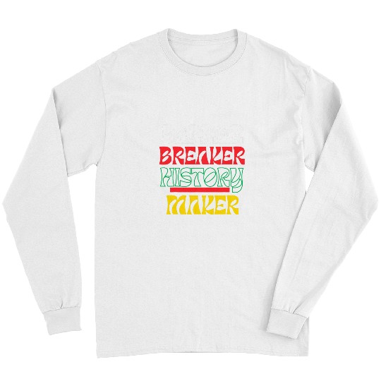 Barrier Breaker History Maker cool juneteenth holidays Long Sleeves
