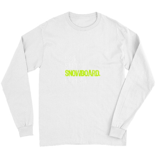 Skiing Ski Eat Sleep Snowboard Repeat Snowboarder Snowboarding Funny Long Sleeves