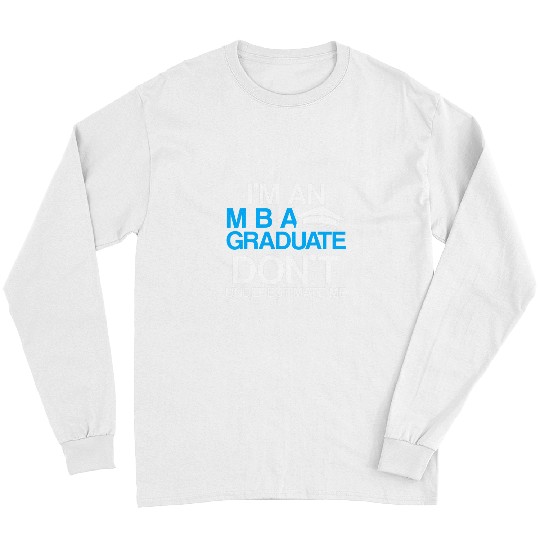MBA Student Business Degree Graduation 60 Long Sleeves