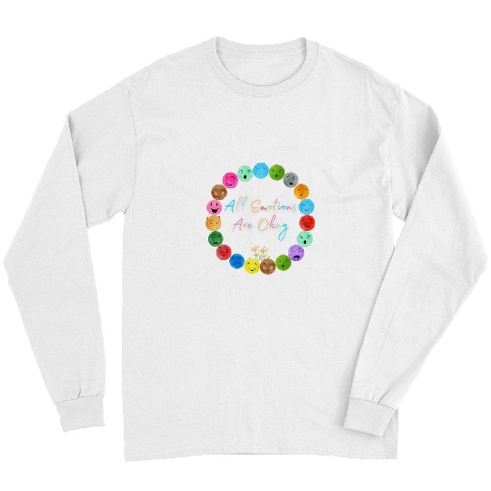 All Feelings Emotions Are Okay School Counselor Teacher Cute Long Sleeves
